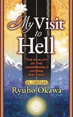 Ryuho Okawa - My Visit to Hell, Häftad