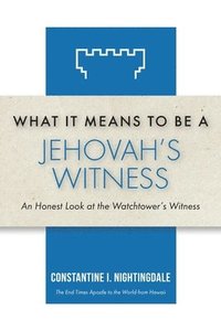 bokomslag What It Means to Be a Jehovah's Witness