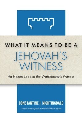 What It Means to Be a Jehovah's Witness