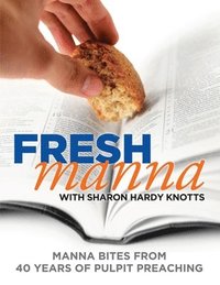 bokomslag Fresh Manna with Sharon Hardy Knotts