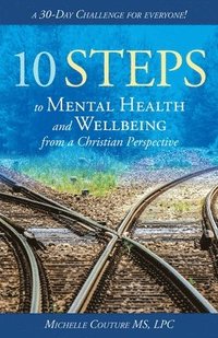 bokomslag 10 Steps to Mental Health and Wellbeing from a Christian Perspective