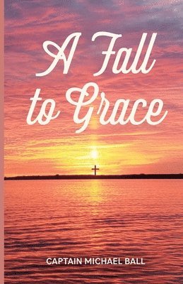 A Fall to Grace 1