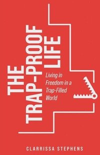 bokomslag The Trap-Proof Life
