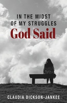 In the Midst of My Struggles God Said 1