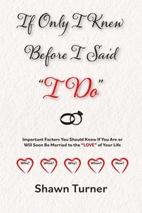 bokomslag If Only I Knew Before I Said "I Do"