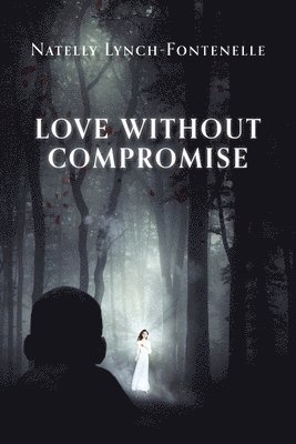 Love Without Compromise 1