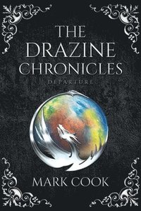 bokomslag The Drazine Chronicles