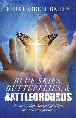 Blue Skies, Butterflies & Battlegrounds 1