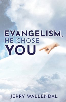 Evangelism, He Chose You 1