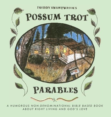 bokomslag Freddy Swampwater's Possum Trot Parables