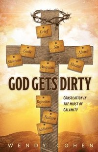 bokomslag God Gets Dirty