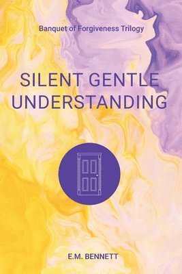 bokomslag Silent Gentle Understanding