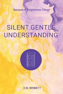 Silent Gentle Understanding 1