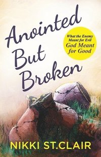 bokomslag Anointed but Broken