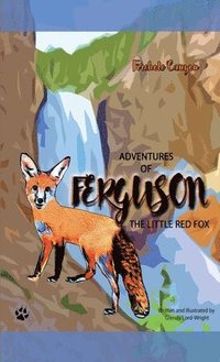 bokomslag Adventures of Ferguson, the Little Red Fox