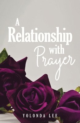 bokomslag A Relationship with Prayer