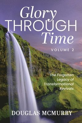 Glory Through Time Volume 2 1