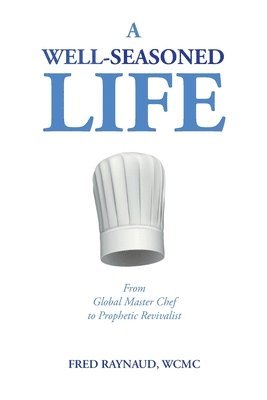Fred Raynaud - Well-Seasoned Life, Häftad