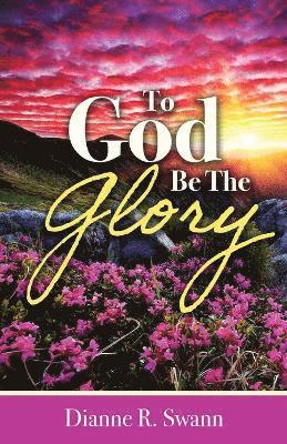 To God Be the Glory