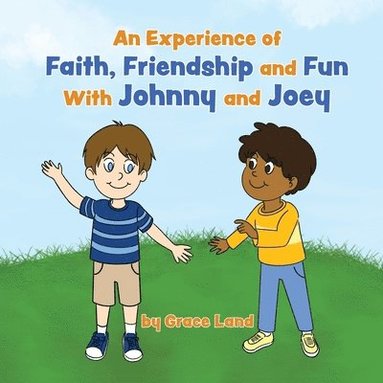 bokomslag Experience of Faith, Friendship and Fun with Johnny and Joey