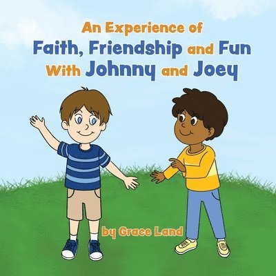 Grace Land - Experience of Faith, Friendship and Fun with Johnny and Joey, Häftad