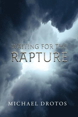 Waiting for the Rapture 1