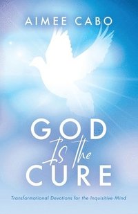 bokomslag God Is the Cure