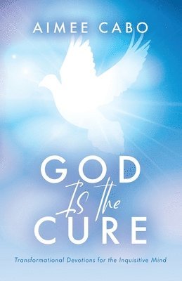 bokomslag God Is the Cure