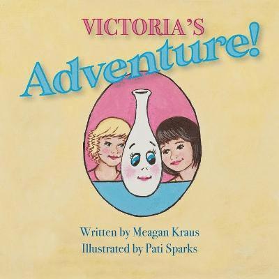 Meagan Kraus - Victoria's Adventure!, Häftad