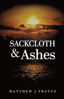 Sackcloth & Ashes 1
