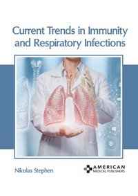 bokomslag Current Trends in Immunity and Respiratory Infections