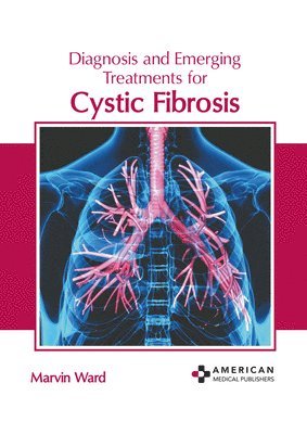 bokomslag Diagnosis and Emerging Treatments for Cystic Fibrosis