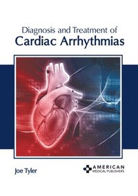 bokomslag Diagnosis and Treatment of Cardiac Arrhythmias