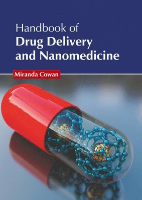 bokomslag Handbook of Drug Delivery and Nanomedicine