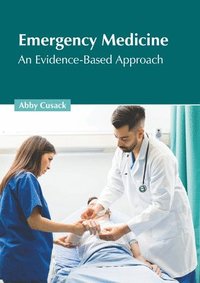 bokomslag Emergency Medicine: An Evidence-Based Approach