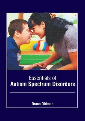 bokomslag Essentials of Autism Spectrum Disorders