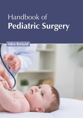 bokomslag Handbook of Pediatric Surgery