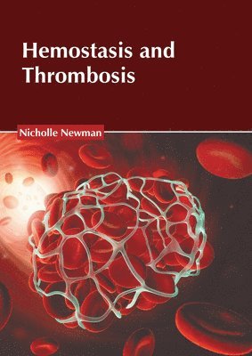 Hemostasis and Thrombosis 1