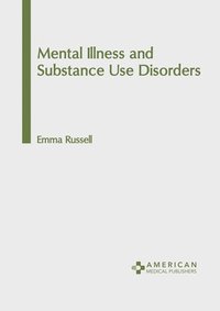 bokomslag Mental Illness and Substance Use Disorders