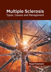 bokomslag Multiple Sclerosis: Types, Causes and Management