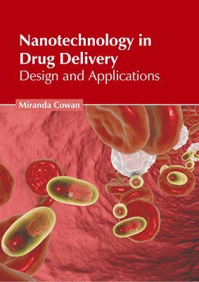 bokomslag Nanotechnology in Drug Delivery: Design and Applications