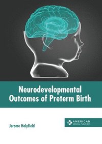 bokomslag Neurodevelopmental Outcomes of Preterm Birth