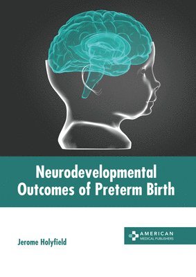 bokomslag Neurodevelopmental Outcomes of Preterm Birth