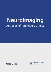 bokomslag Neuroimaging: An Issue of Radiologic Clinics