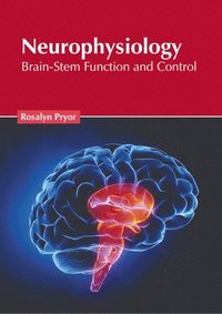 bokomslag Neurophysiology: Brain-Stem Function and Control