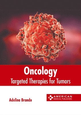 Oncology: Targeted Therapies for Tumors 1