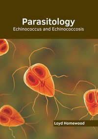 bokomslag Parasitology: Echinococcus and Echinococcosis