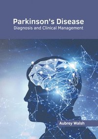 bokomslag Parkinson's Disease: Diagnosis and Clinical Management