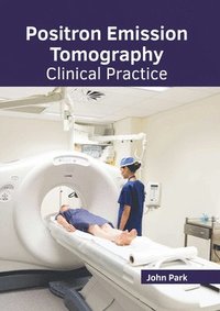 bokomslag Positron Emission Tomography: Clinical Practice