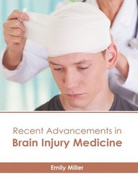 bokomslag Recent Advancements in Brain Injury Medicine